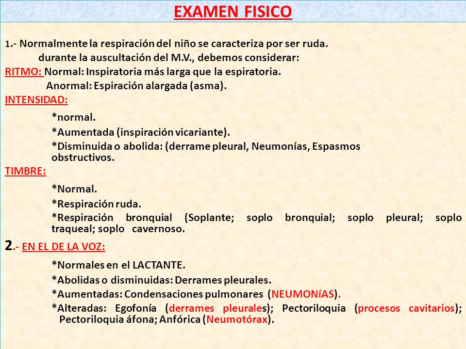 EXAMEN FISICO *normal. *Normal. 2.- EN EL DE LA VOZ: