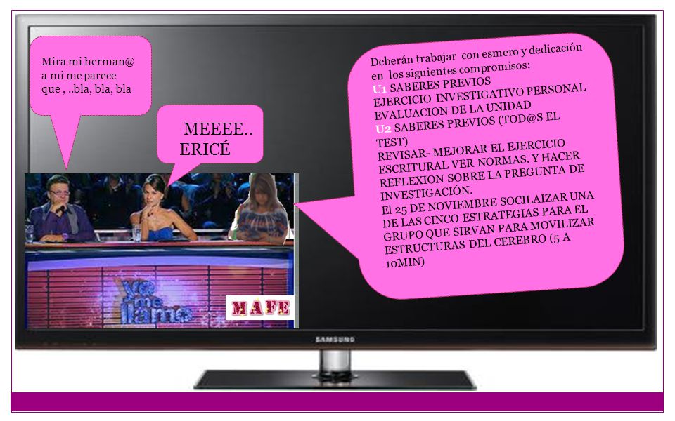 Deberán trabajar con esmero y dedicación en los siguientes compromisos: