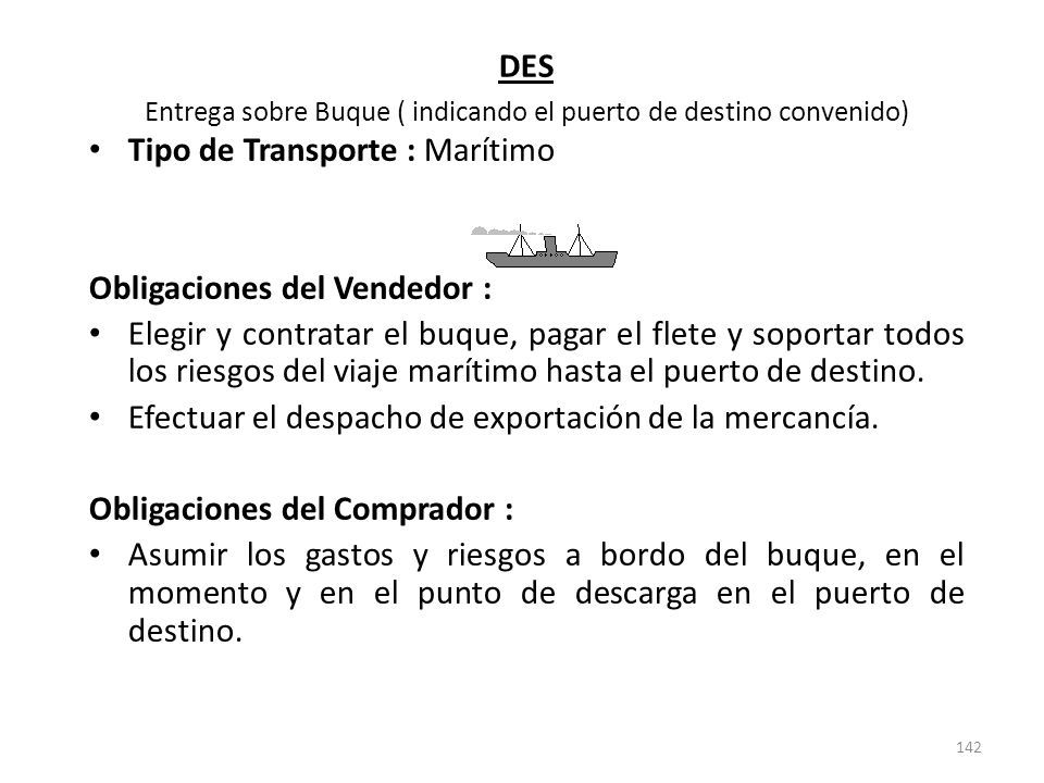 Entrega sobre Buque ( indicando el puerto de destino convenido)