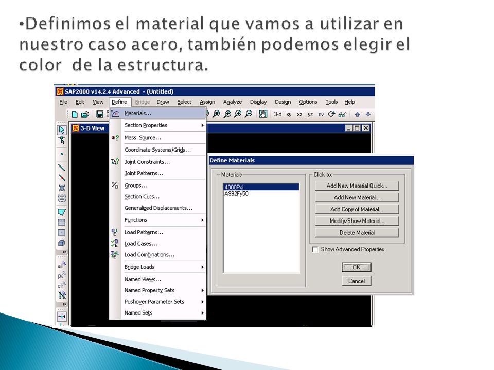Definimos el material que vamos a utilizar en nuestro caso acero, también podemos elegir el color de la estructura.