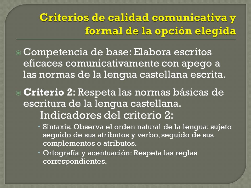 Criterios de calidad comunicativa y formal de la opción elegida