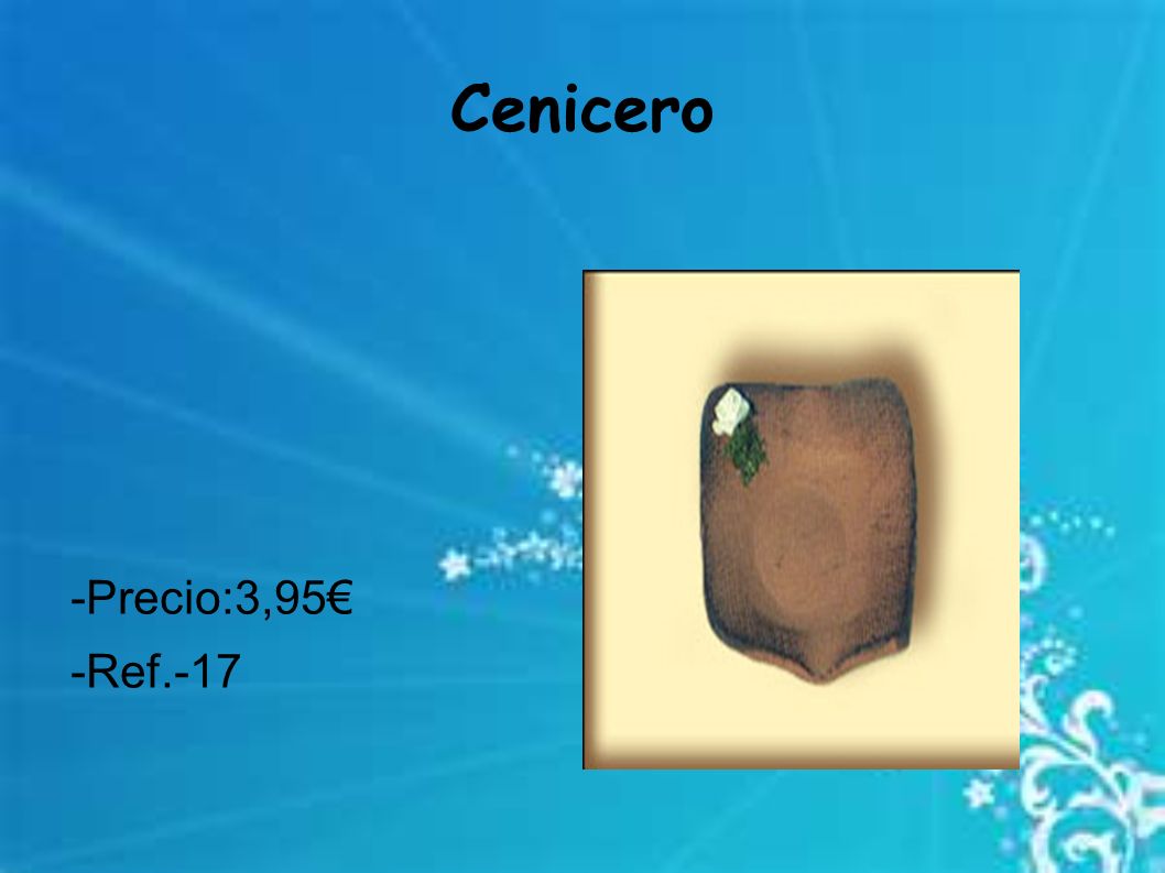 Cenicero -Precio:3,95€ -Ref.-17