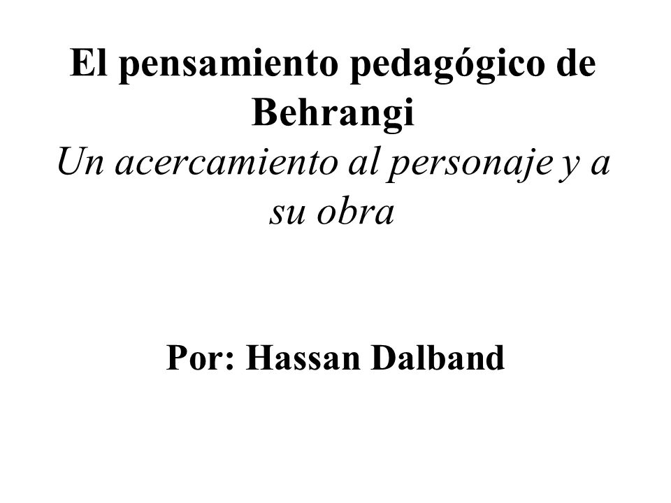 El pensamiento pedagógico de Behrangi Un acercamiento al personaje y a su obra