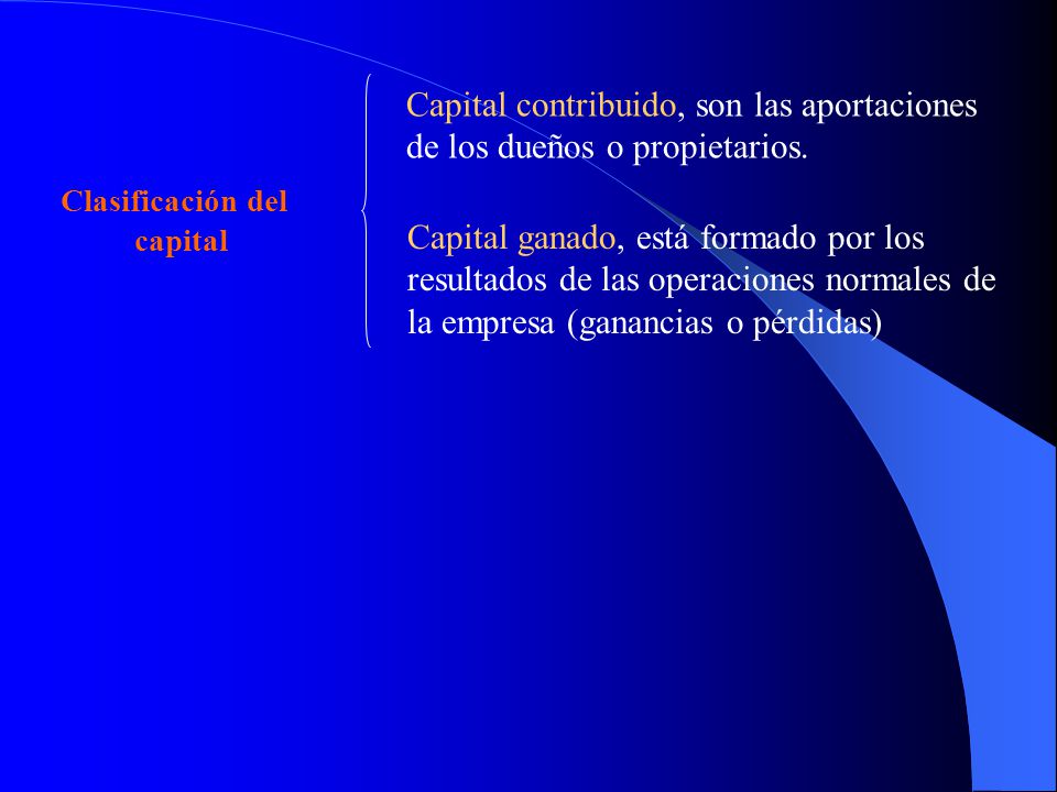 Capital contribuido, son las aportaciones de los dueños o propietarios.