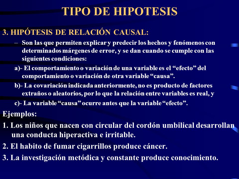 TIPO DE HIPOTESIS 3. HIPÓTESIS DE RELACIÓN CAUSAL: Ejemplos: