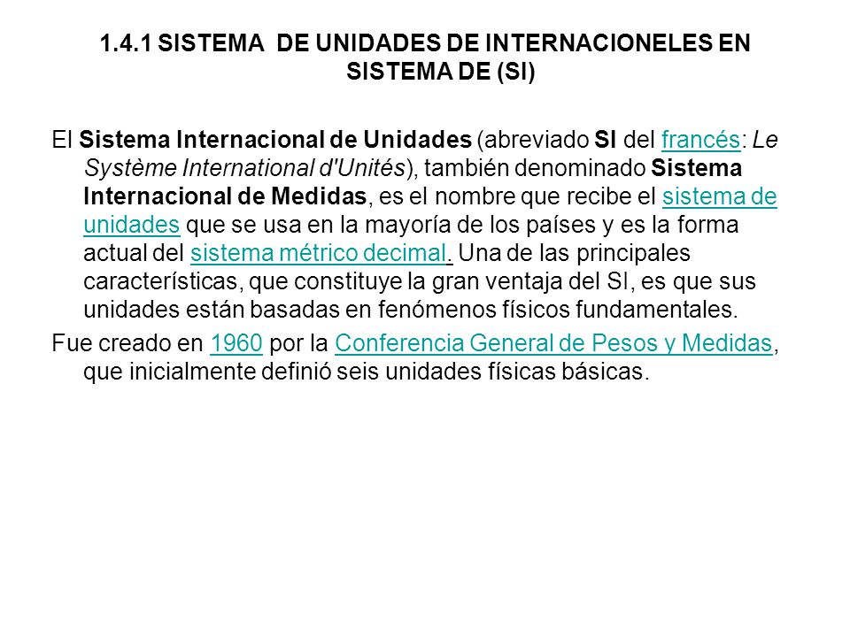 1.4.1 SISTEMA DE UNIDADES DE INTERNACIONELES EN SISTEMA DE (SI)