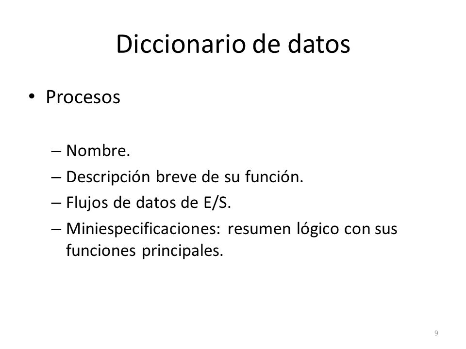 Diccionario de datos Procesos Nombre. Descripción breve de su función.
