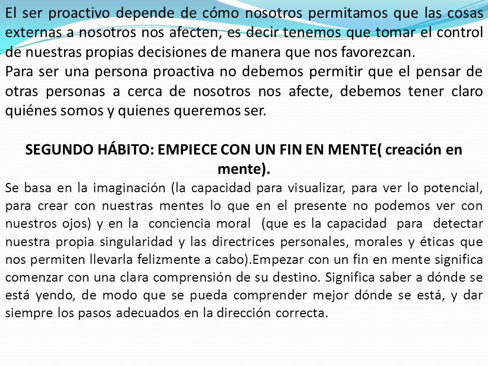 SEGUNDO HÁBITO: EMPIECE CON UN FIN EN MENTE( creación en mente).
