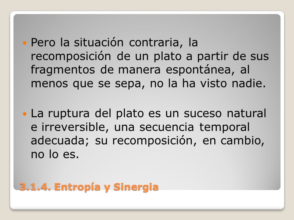Pero la situación contraria, la recomposición de un plato a partir de sus fragmentos de manera espontánea, al menos que se sepa, no la ha visto nadie.