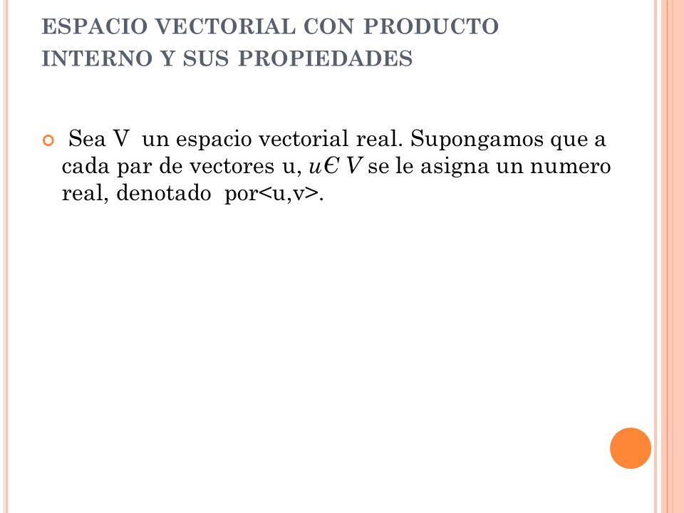 espacio vectorial con producto interno y sus propiedades