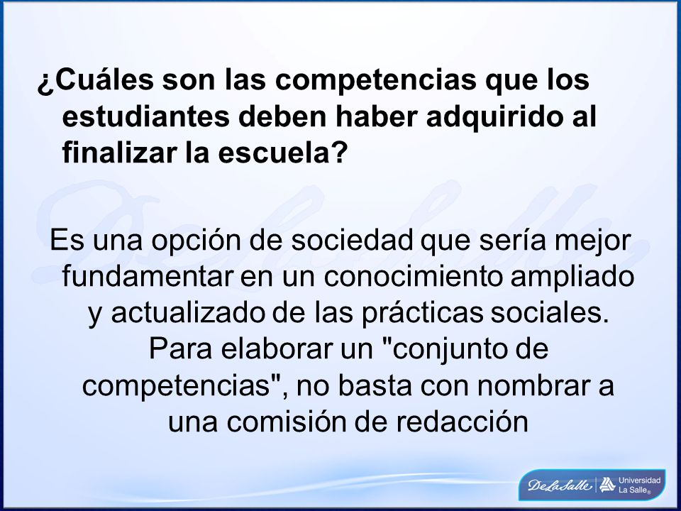 ¿Cuáles son las competencias que los estudiantes deben haber adquirido al finalizar la escuela.