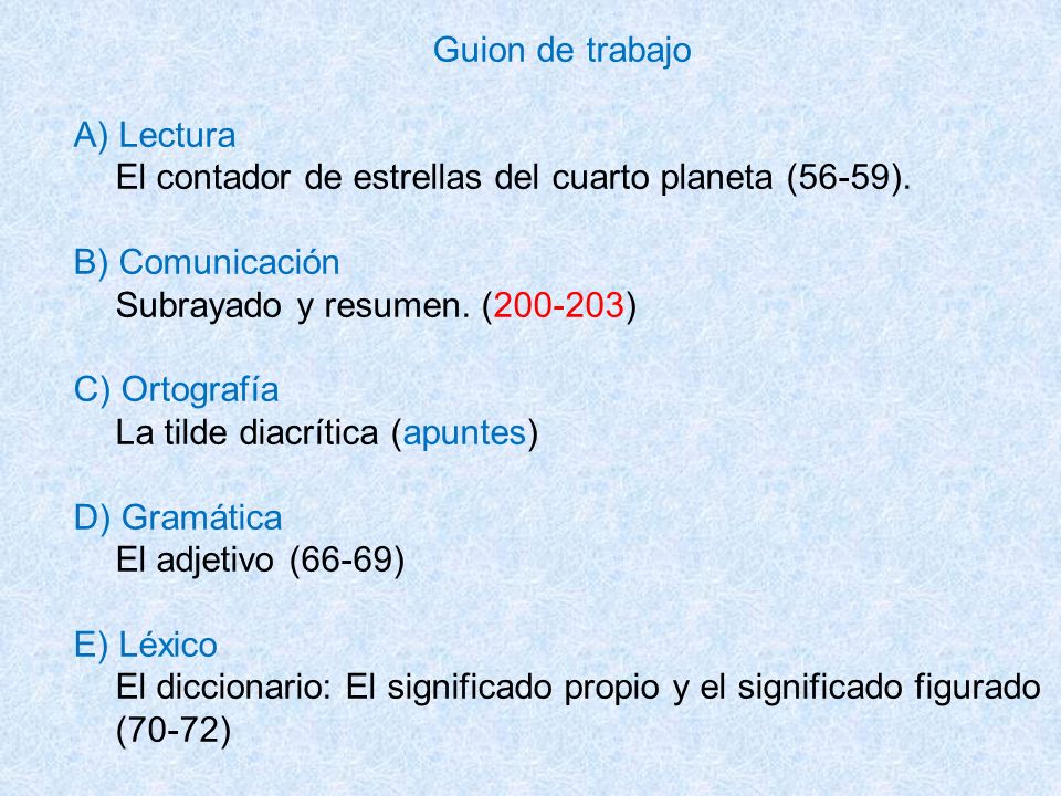 Guion de trabajo A) Lectura. El contador de estrellas del cuarto planeta (56-59). B) Comunicación.