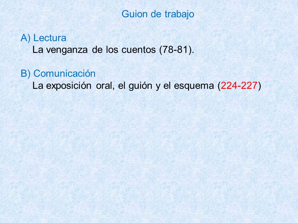Guion de trabajo A) Lectura. La venganza de los cuentos (78-81).