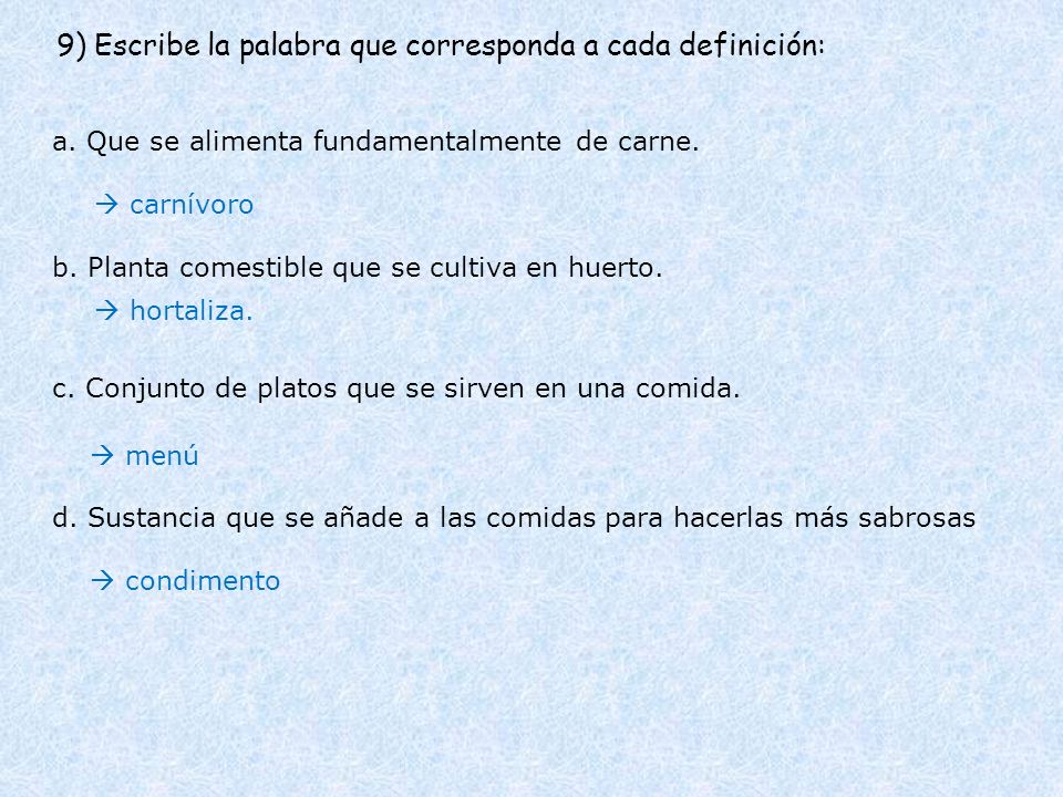9) Escribe la palabra que corresponda a cada definición:
