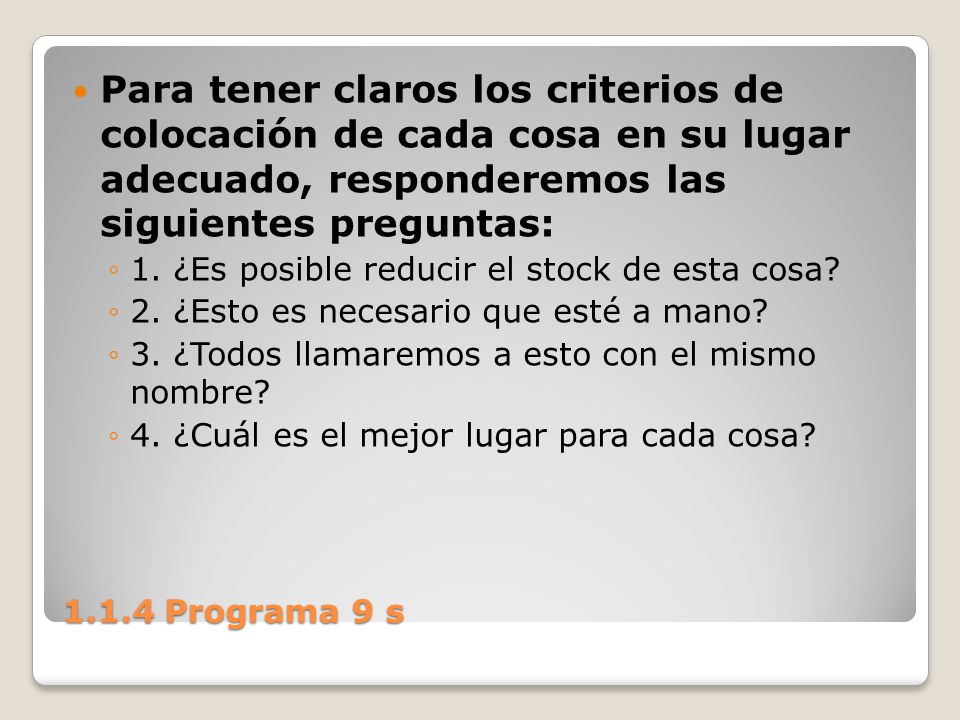 Para tener claros los criterios de colocación de cada cosa en su lugar adecuado, responderemos las siguientes preguntas: