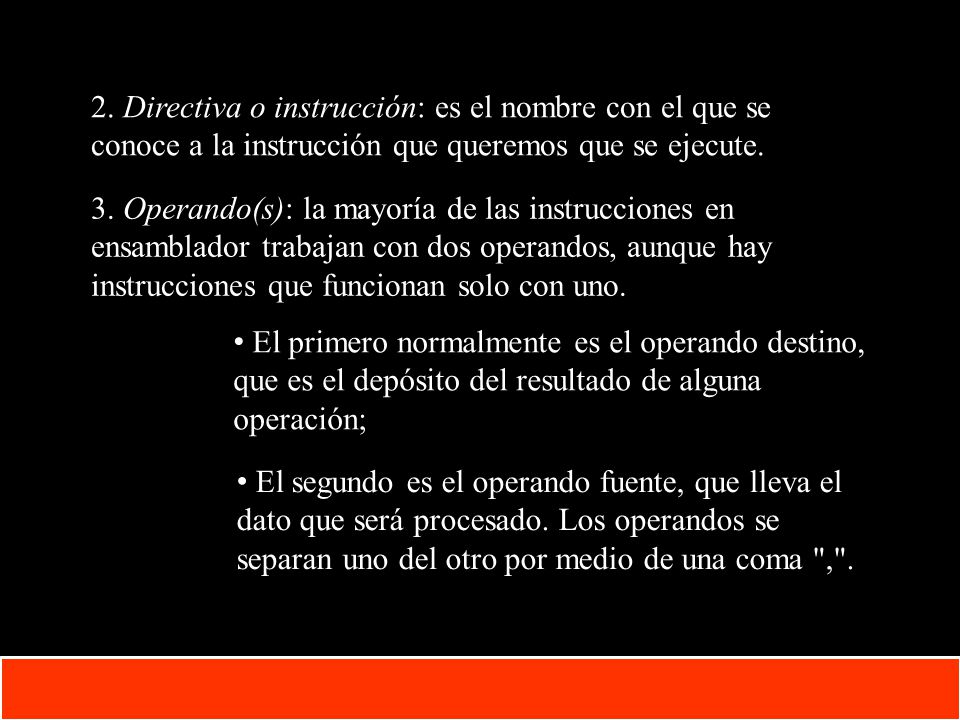 2. Directiva o instrucción: es el nombre con el que se conoce a la instrucción que queremos que se ejecute.