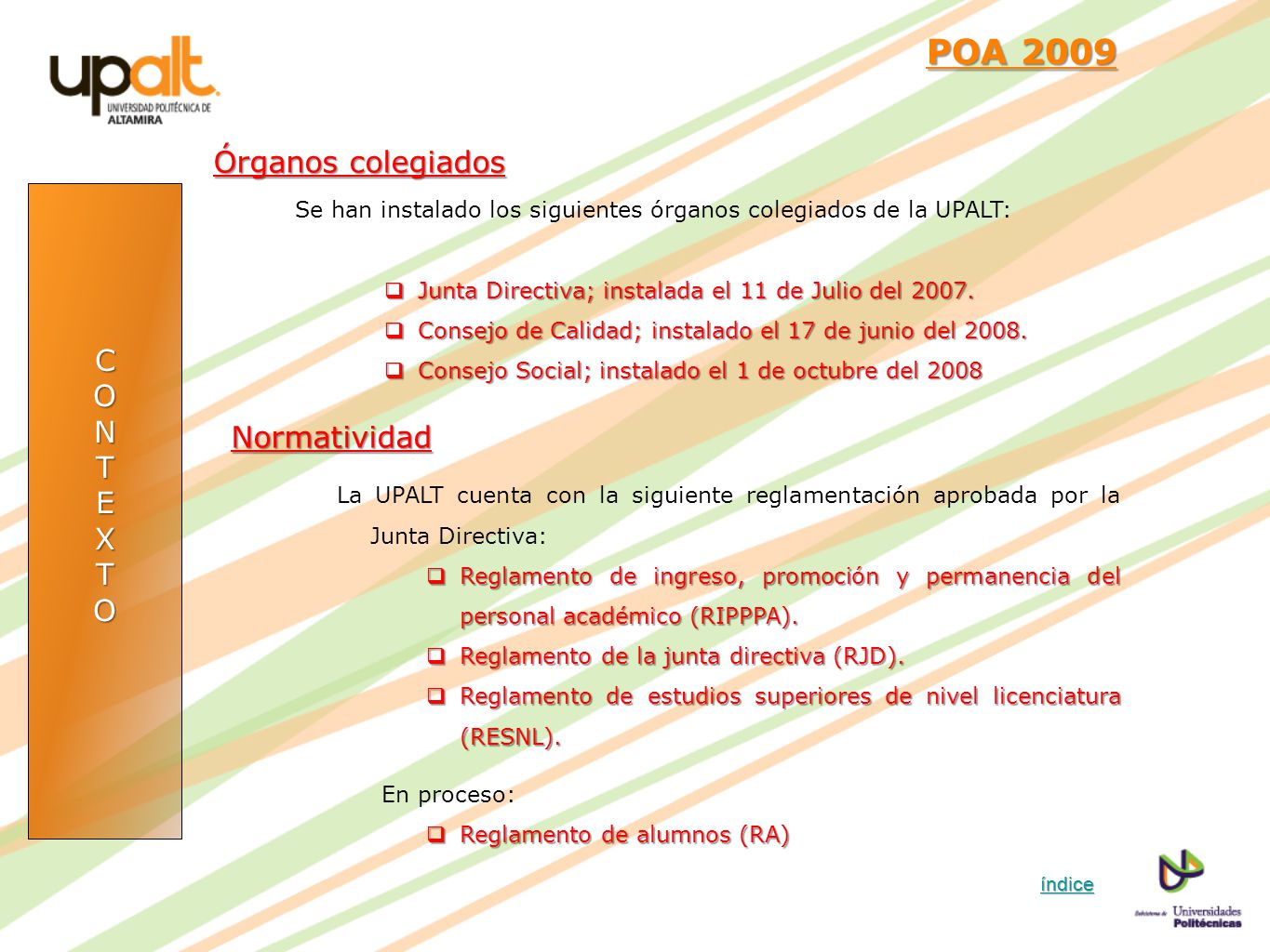 POA 2009 Órganos colegiados C O N T E Normatividad X