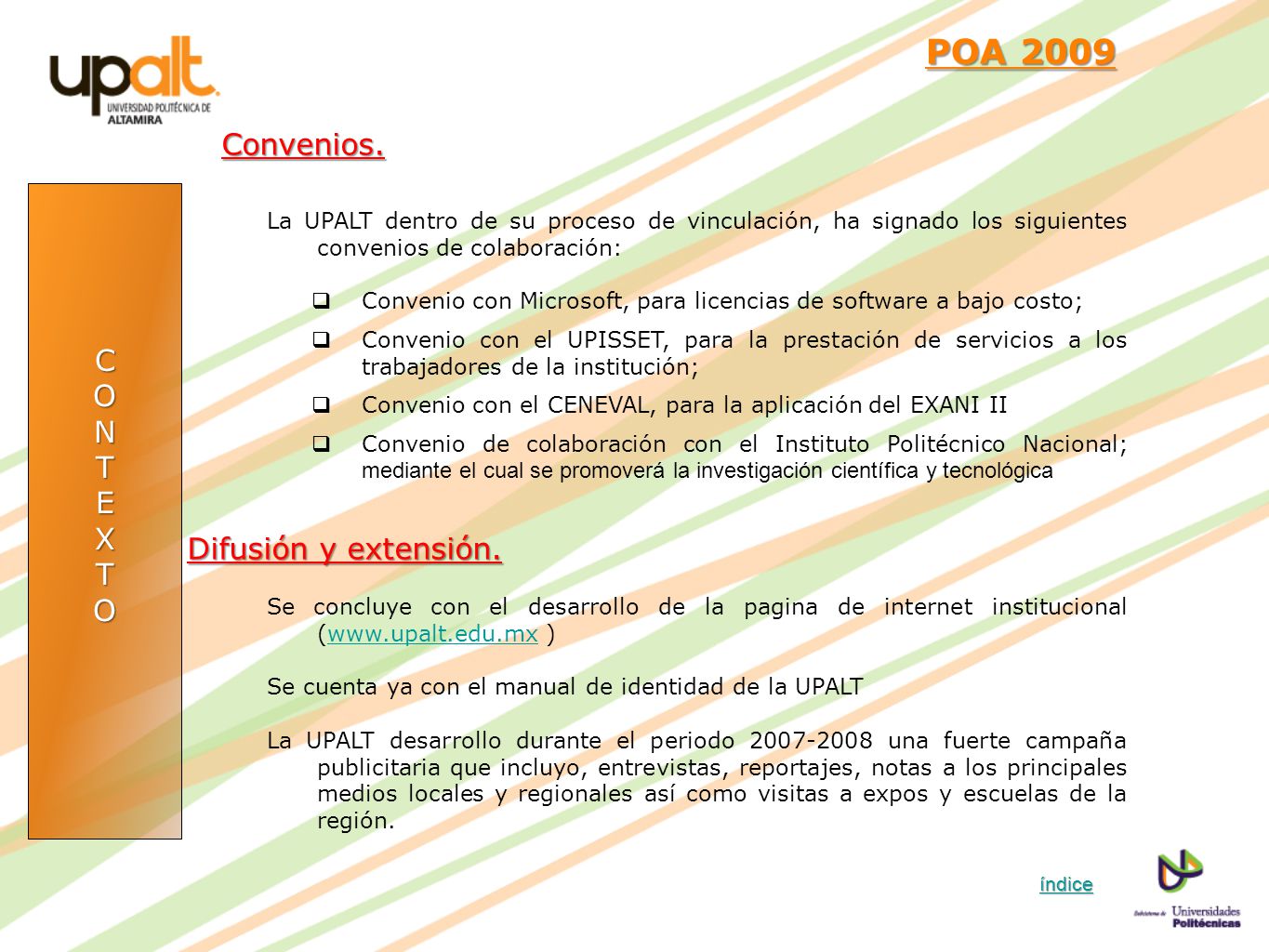 POA 2009 Convenios. C O N T E X Difusión y extensión.