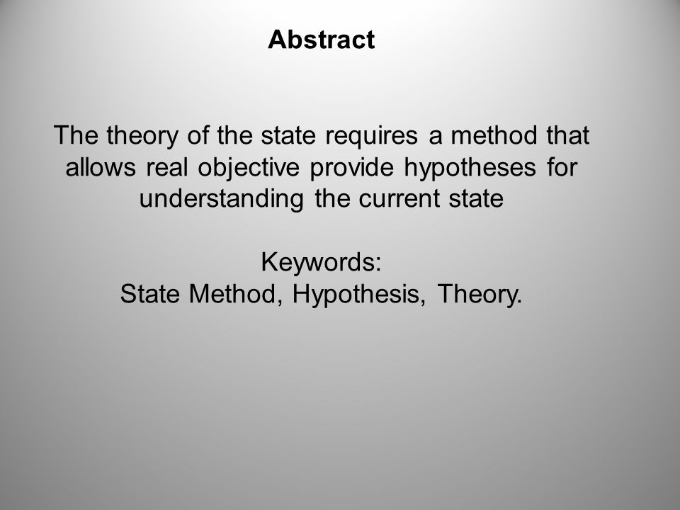 State Method, Hypothesis, Theory.