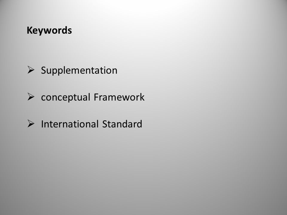 Keywords Supplementation conceptual Framework International Standard