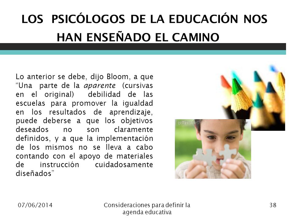 LOS PSICÓLOGOS DE LA EDUCACIÓN NOS HAN ENSEÑADO EL CAMINO