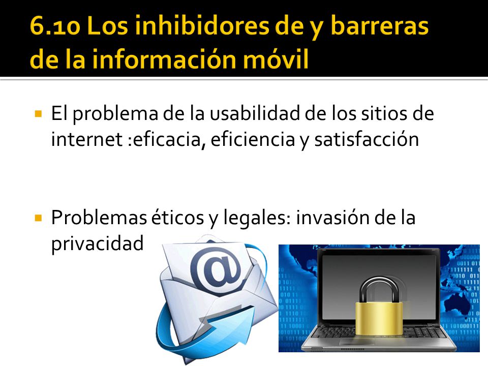 6.10 Los inhibidores de y barreras de la información móvil