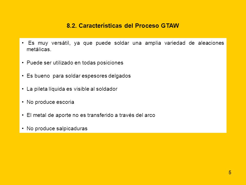8.2. Características del Proceso GTAW