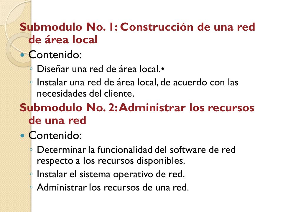 Submodulo No. 1: Construcción de una red de área local Contenido: