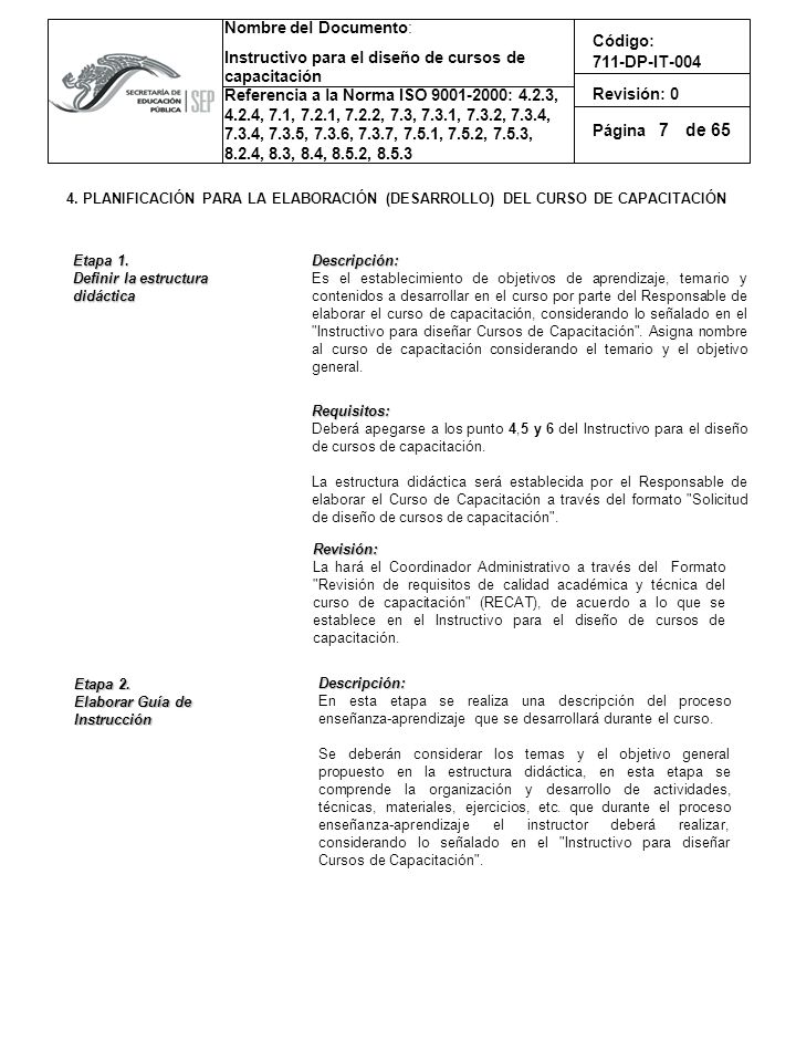 7 4. PLANIFICACIÓN PARA LA ELABORACIÓN (DESARROLLO) DEL CURSO DE CAPACITACIÓN. Etapa 1. Definir la estructura didáctica.