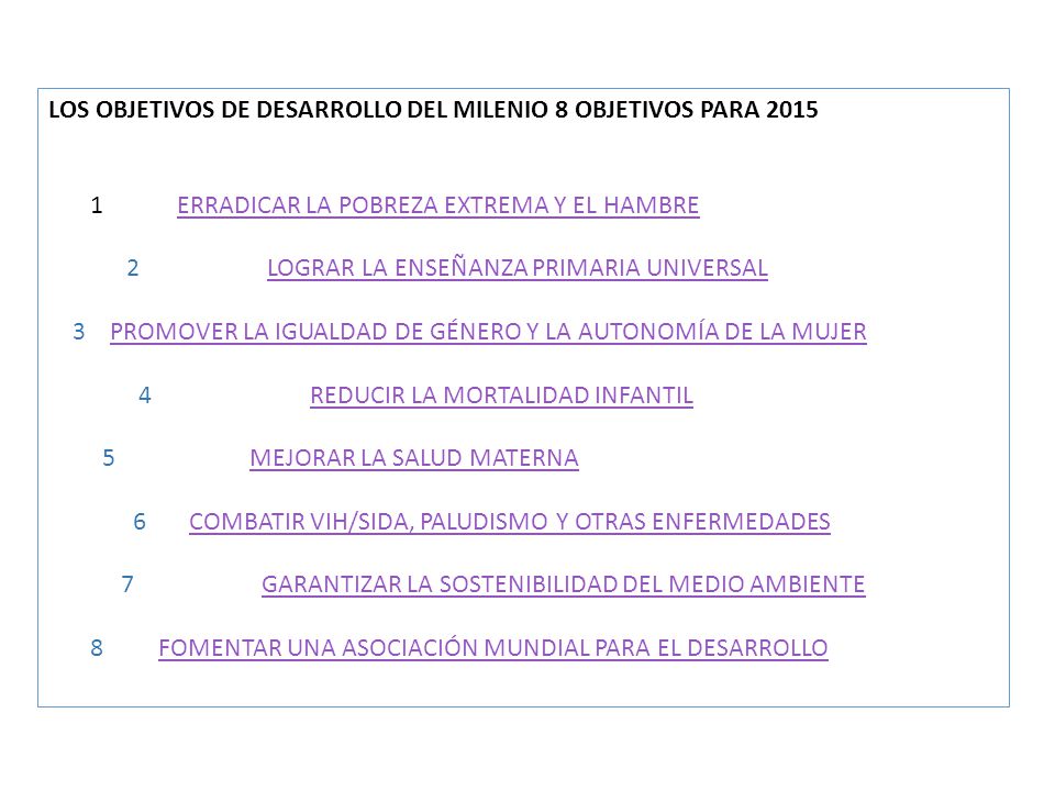LOS OBJETIVOS DE DESARROLLO DEL MILENIO 8 OBJETIVOS PARA 2015