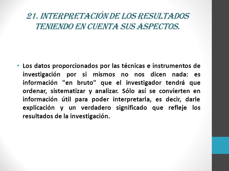 21. Interpretación de los resultados teniendo en cuenta sus aspectos.