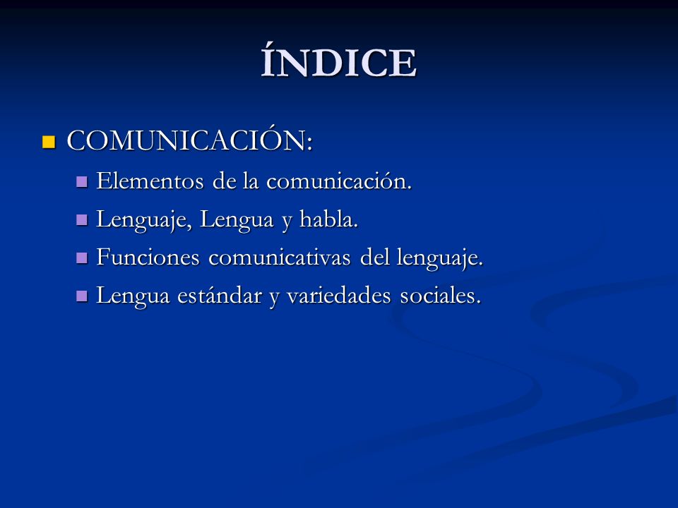 ÍNDICE COMUNICACIÓN: Elementos de la comunicación.