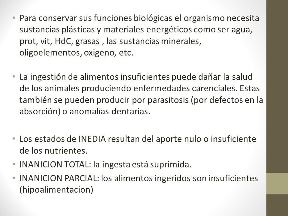 Para conservar sus funciones biológicas el organismo necesita sustancias plásticas y materiales energéticos como ser agua, prot, vit, HdC, grasas , las sustancias minerales, oligoelementos, oxigeno, etc.