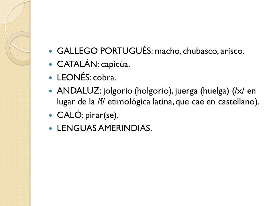 GALLEGO PORTUGUÉS: macho, chubasco, arisco.