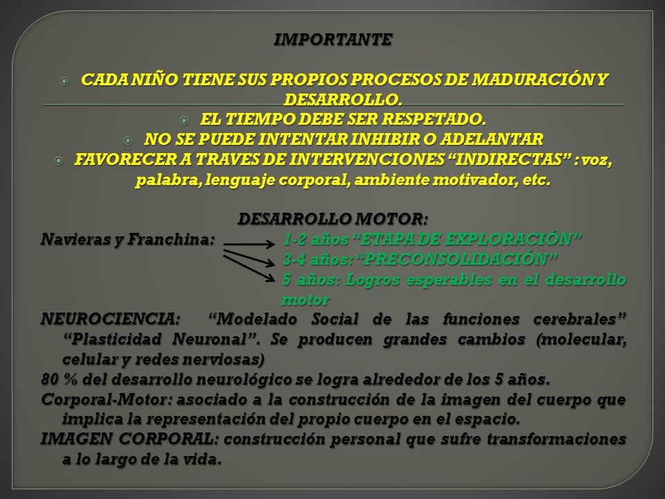 CADA NIÑO TIENE SUS PROPIOS PROCESOS DE MADURACIÓN Y DESARROLLO.