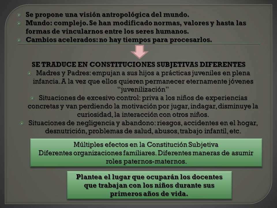 SE TRADUCE EN CONSTITUCIONES SUBJETIVAS DIFERENTES