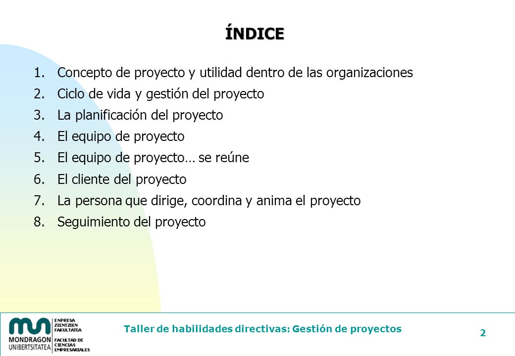 ÍNDICE Concepto de proyecto y utilidad dentro de las organizaciones