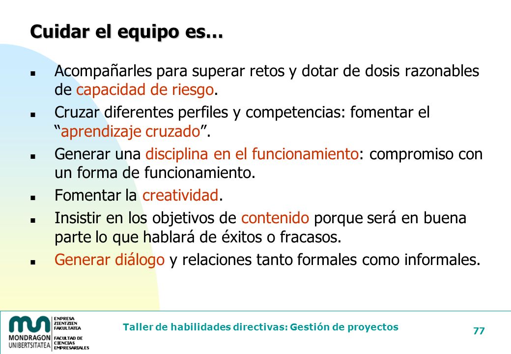 24/03/2017 Cuidar el equipo es… Acompañarles para superar retos y dotar de dosis razonables de capacidad de riesgo.