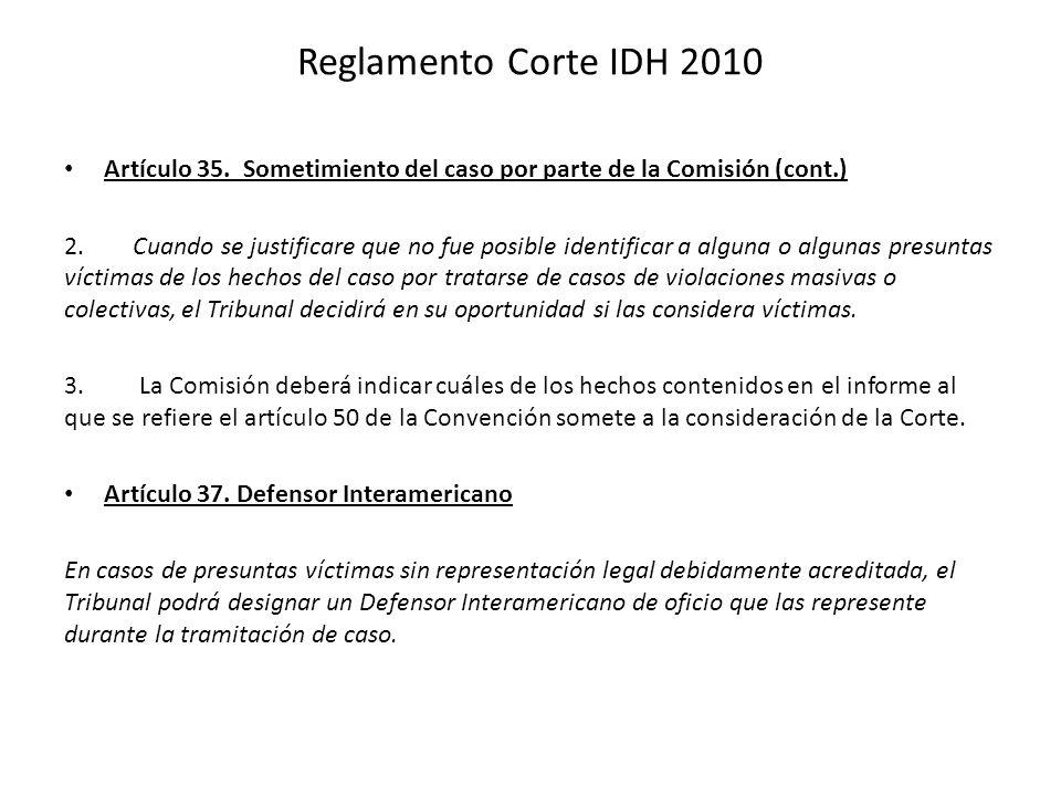 Reglamento Corte IDH 2010 Artículo 35. Sometimiento del caso por parte de la Comisión (cont.)