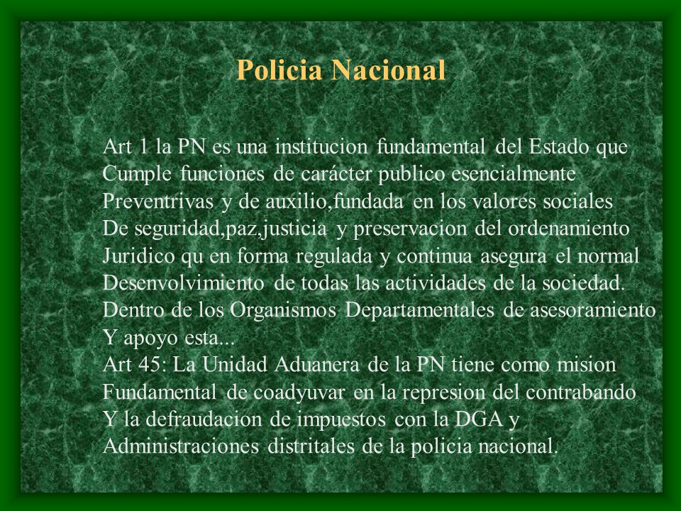Policia Nacional Art 1 la PN es una institucion fundamental del Estado que. Cumple funciones de carácter publico esencialmente.