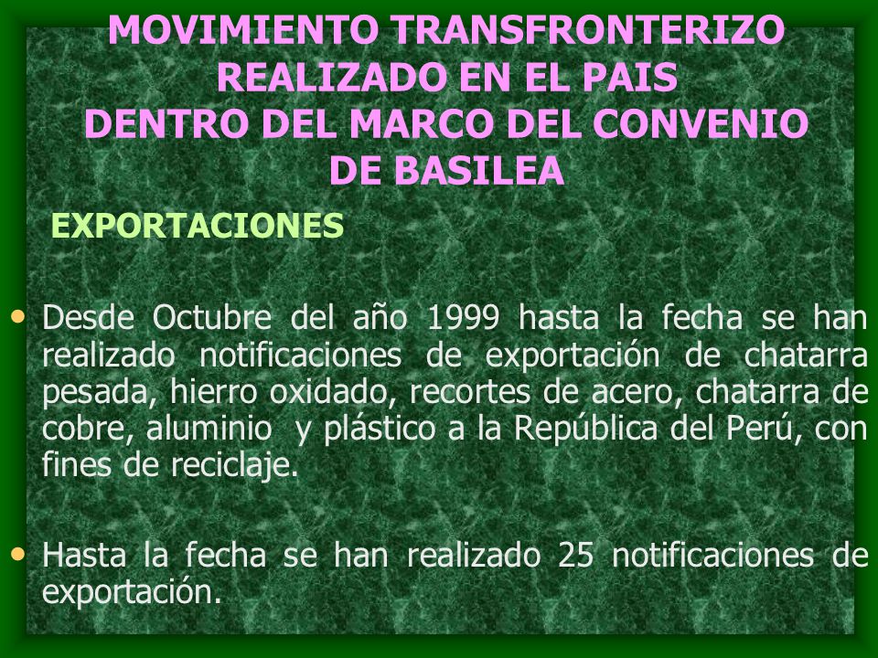 MOVIMIENTO TRANSFRONTERIZO REALIZADO EN EL PAIS DENTRO DEL MARCO DEL CONVENIO DE BASILEA