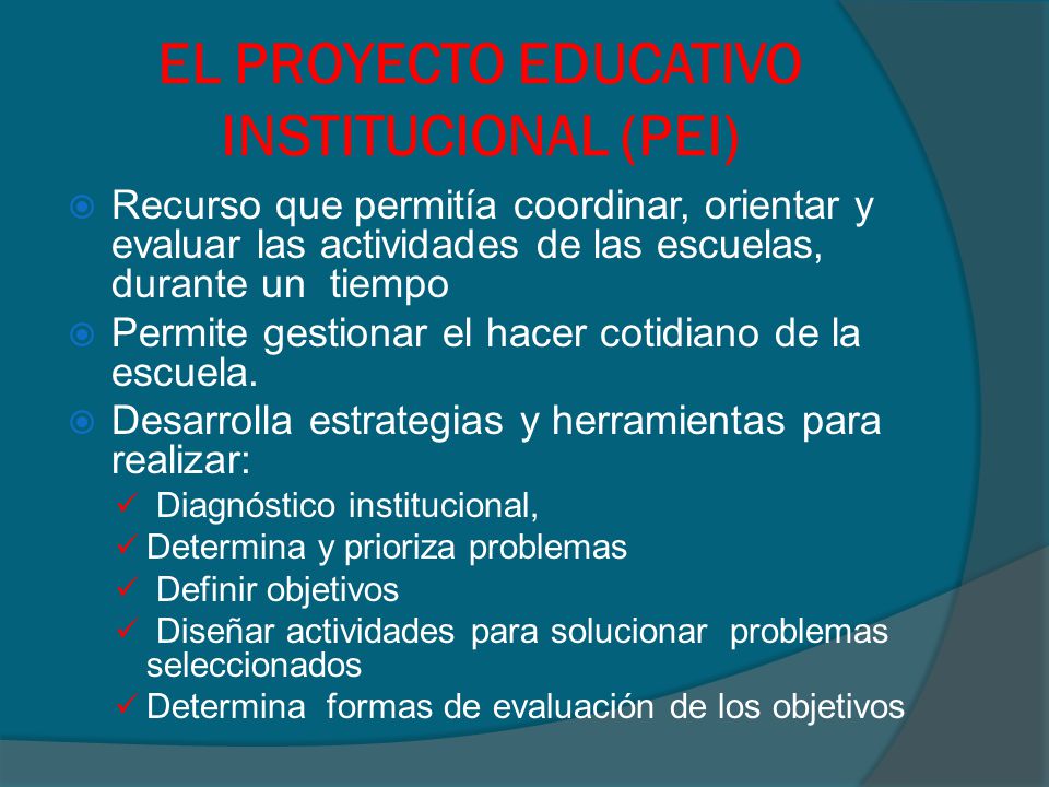 EL PROYECTO EDUCATIVO INSTITUCIONAL (PEI)