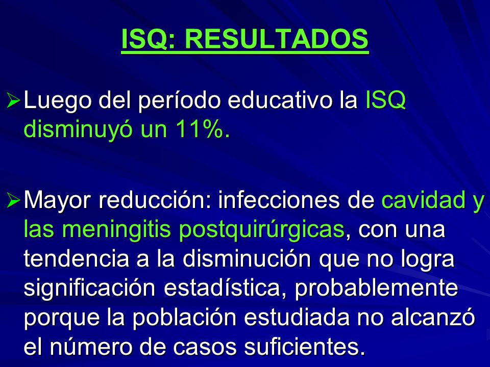 ISQ: RESULTADOS Luego del período educativo la ISQ disminuyó un 11%.