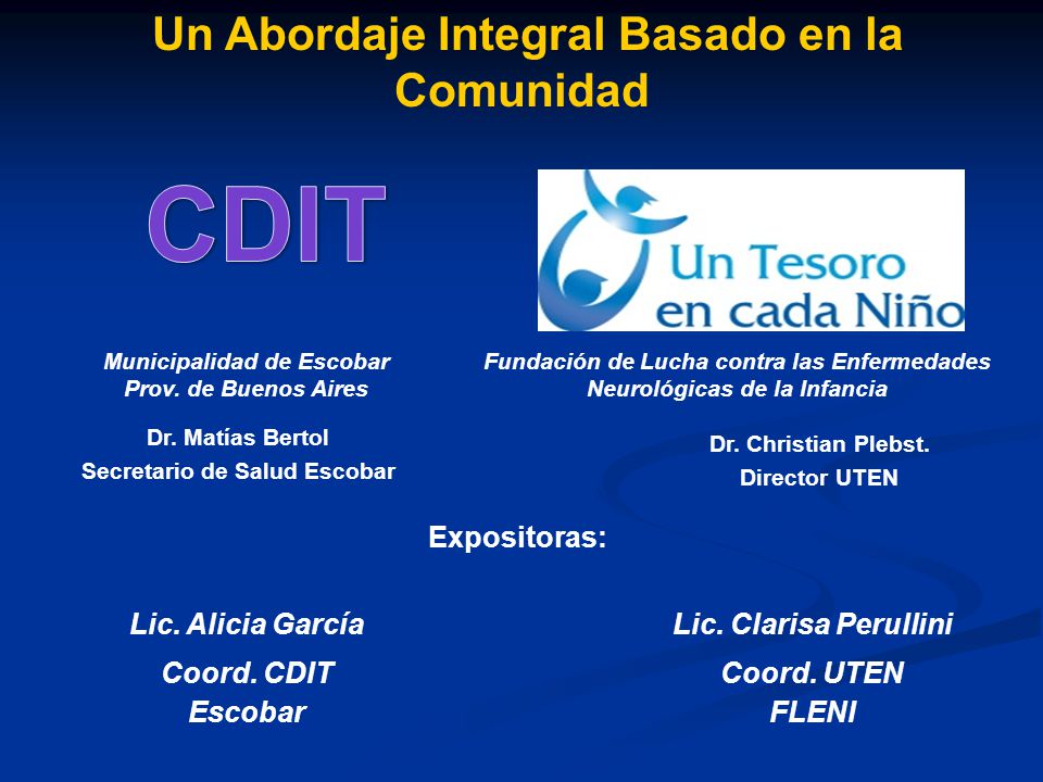 CDIT Un Abordaje Integral Basado en la Comunidad Expositoras: