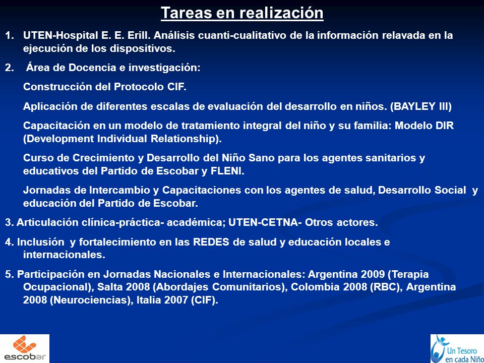 Tareas en realización UTEN-Hospital E. E. Erill. Análisis cuanti-cualitativo de la información relavada en la ejecución de los dispositivos.