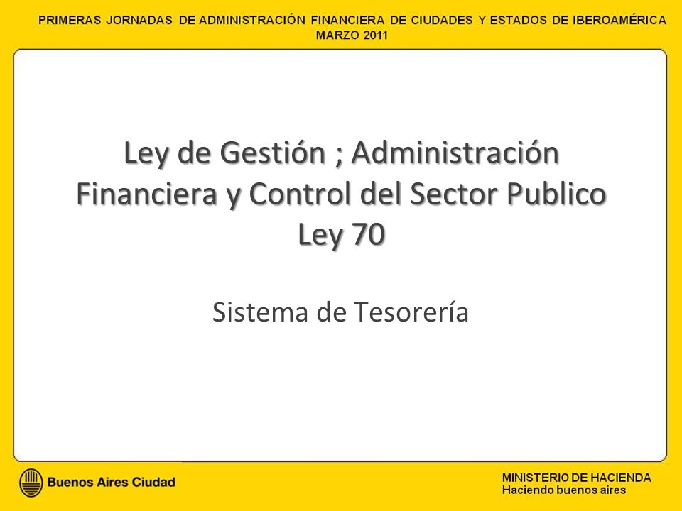 Ley de Gestión ; Administración Financiera y Control del Sector Publico Ley 70