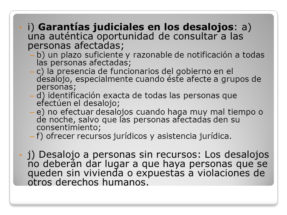i) Garantías judiciales en los desalojos: a) una auténtica oportunidad de consultar a las personas afectadas;