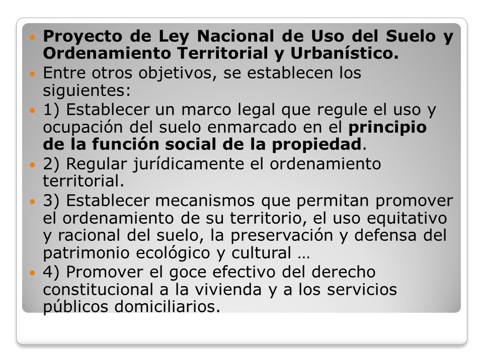 Proyecto de Ley Nacional de Uso del Suelo y Ordenamiento Territorial y Urbanístico.
