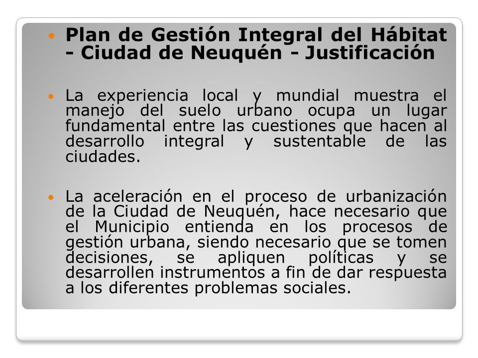 Plan de Gestión Integral del Hábitat - Ciudad de Neuquén - Justificación