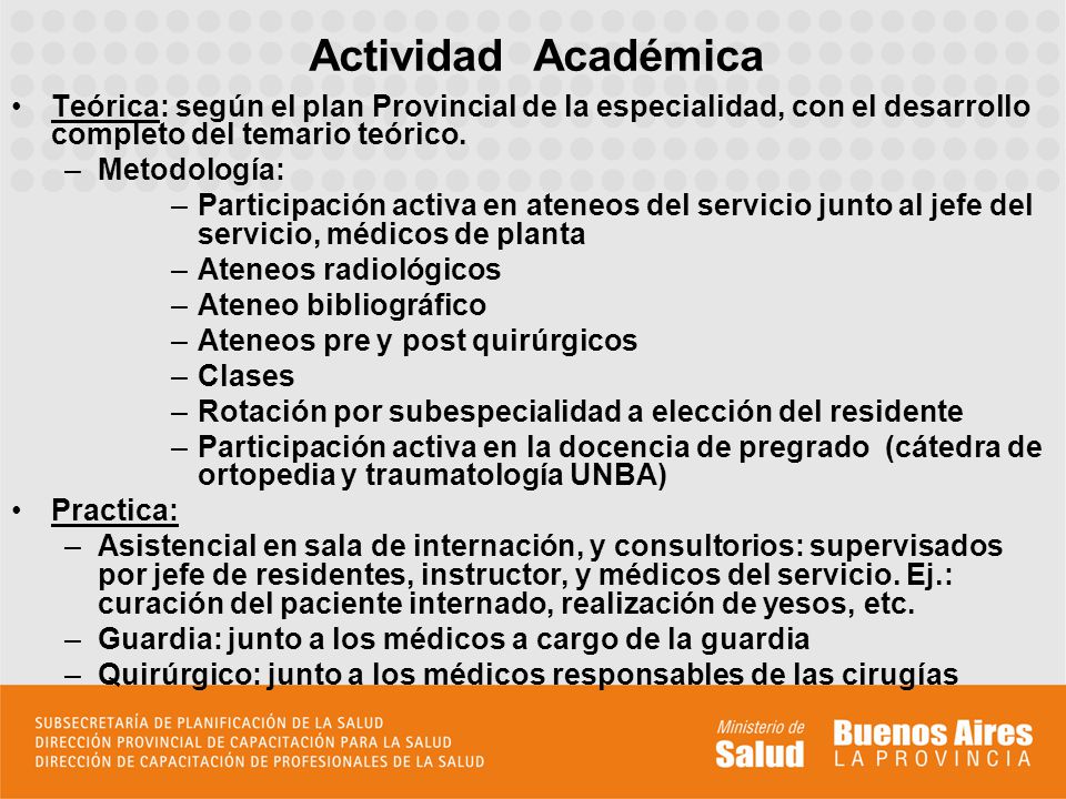 Actividad Académica Teórica: según el plan Provincial de la especialidad, con el desarrollo completo del temario teórico.